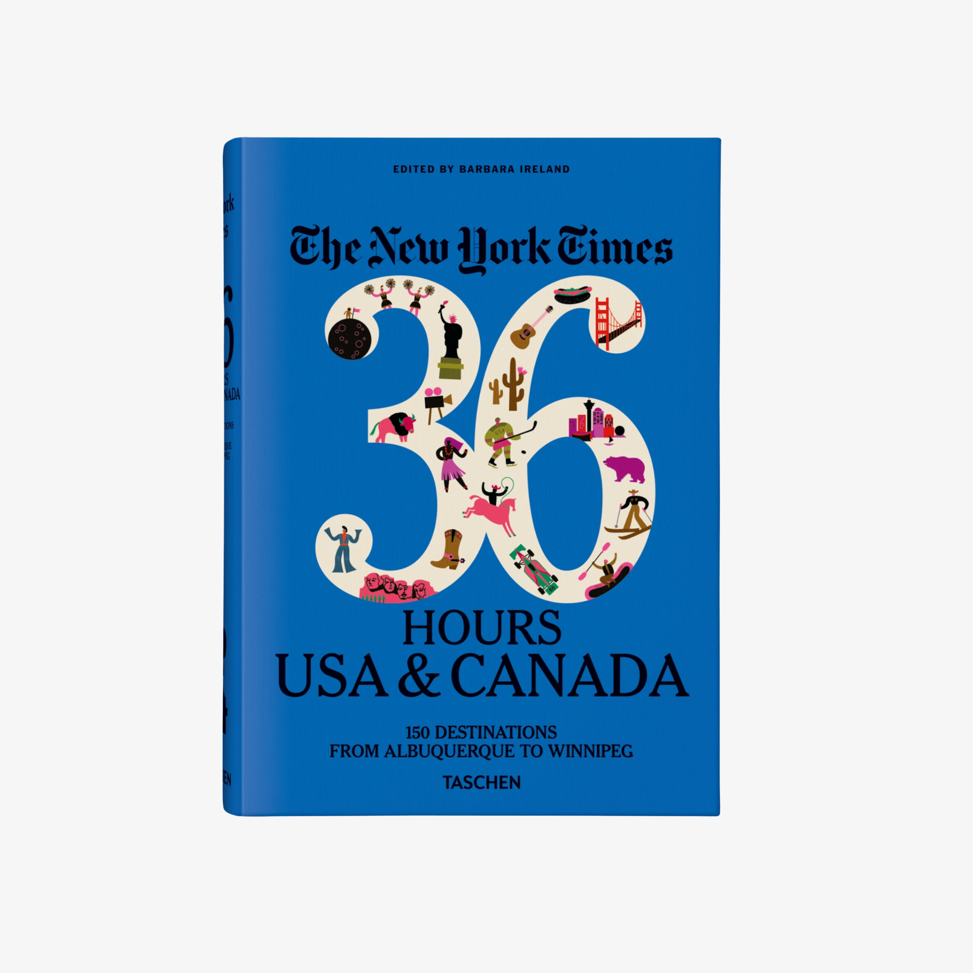 The New York Times 36 Hours: USA & Canada 3rd Edition