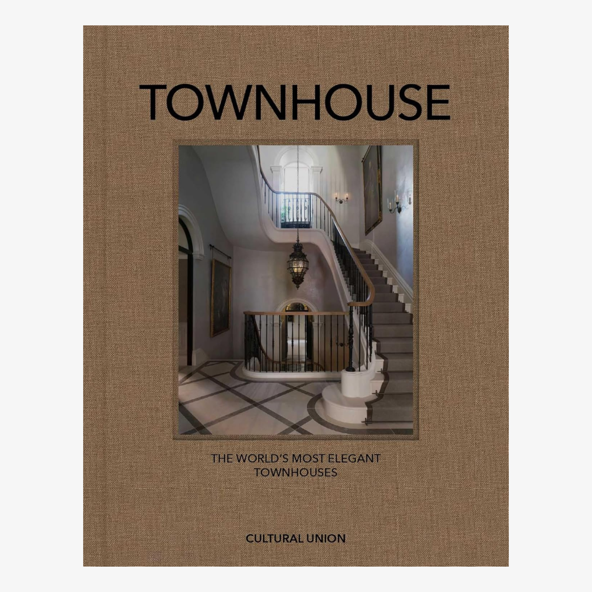 Townhouse: The Worlds Most Elegant Townhouses