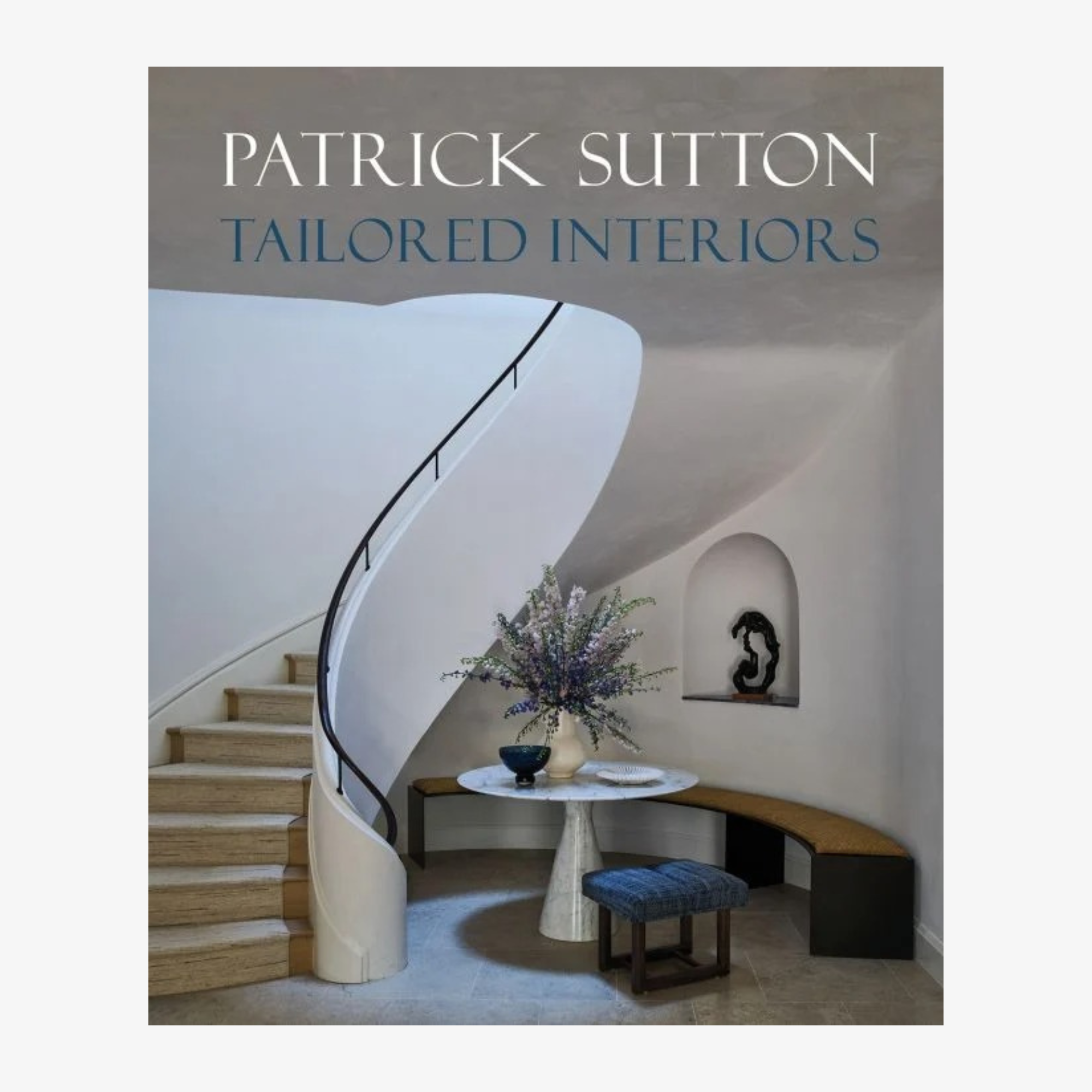 Tailored Interiors: The Bespoke Designs of Patrick Sutton