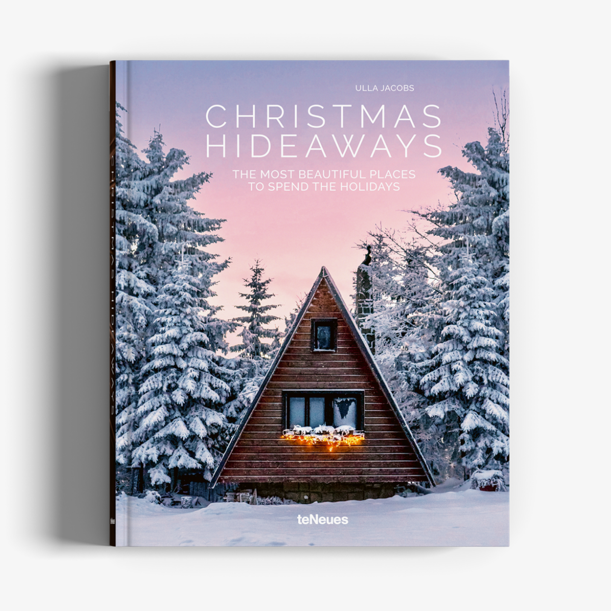Christmas Hideaways: The Most Beautiful Places to Spend the Holidays
