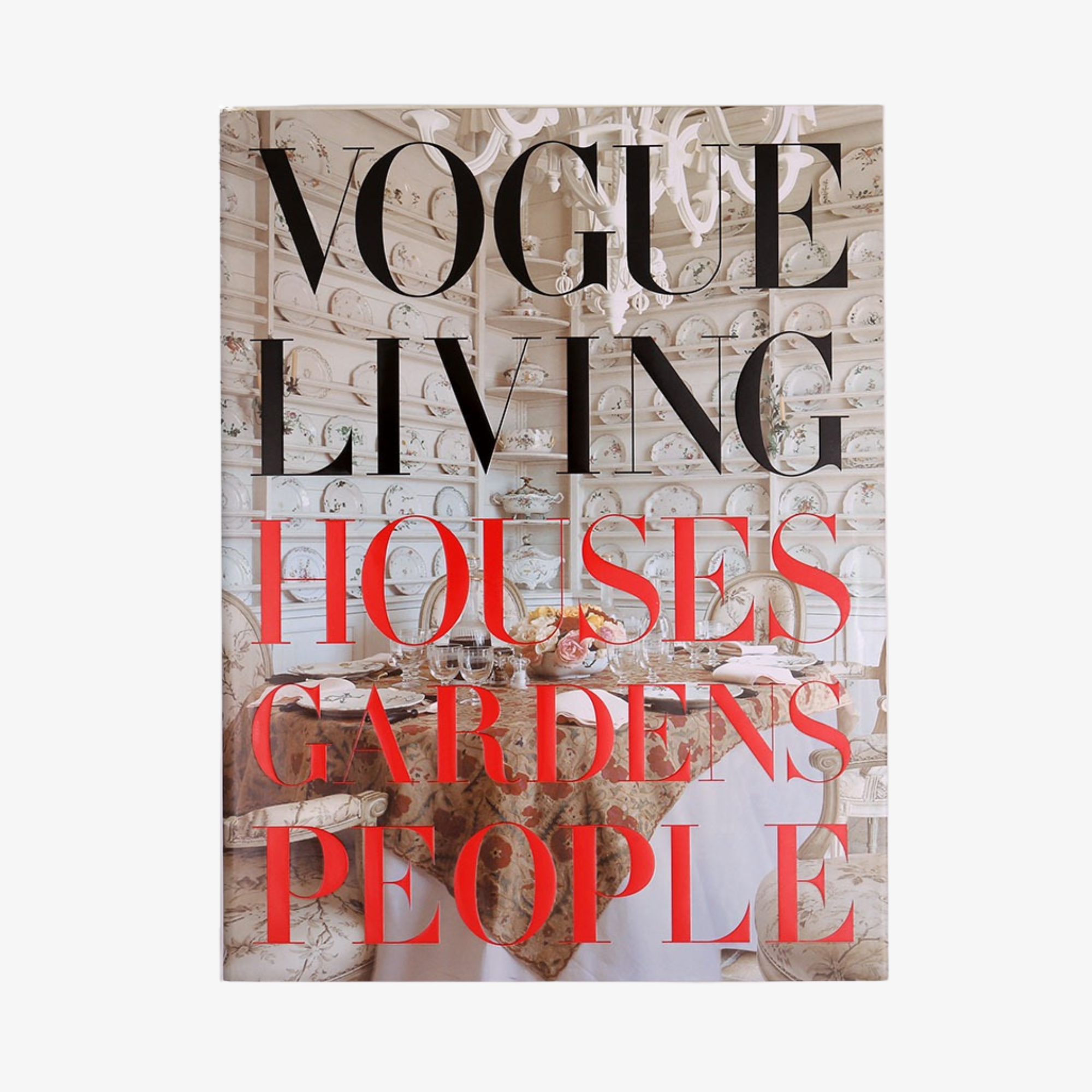 Vogue Living: Houses, Gardens, People, with a Forword by Calvin Klein