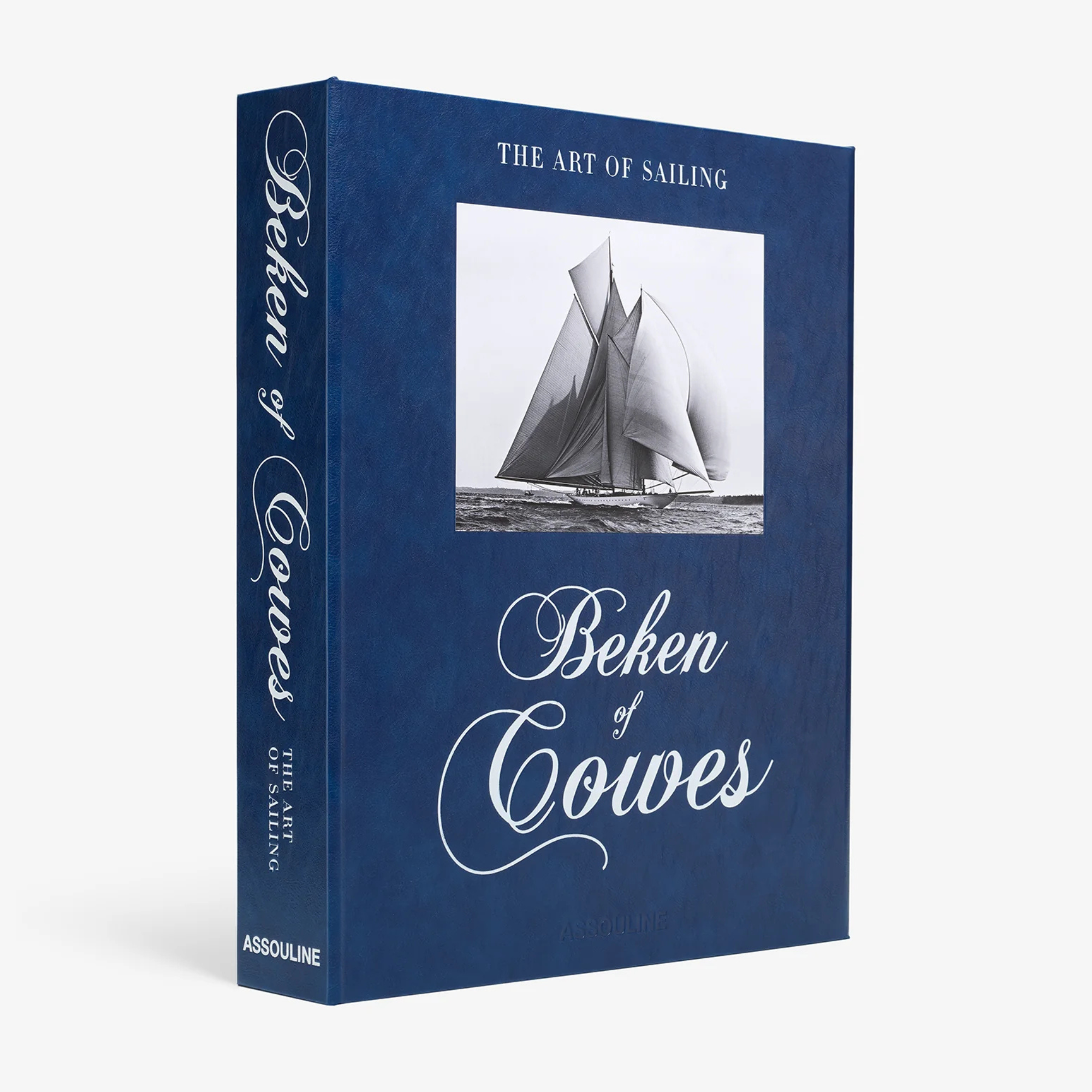 Beken of Cowes: The Art Of Sailing Second Edition