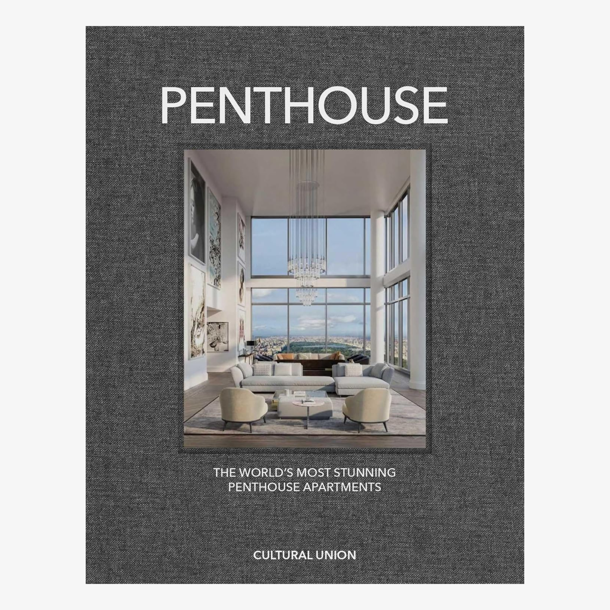 Penthouse: The World’s Most Incredible Penthouses