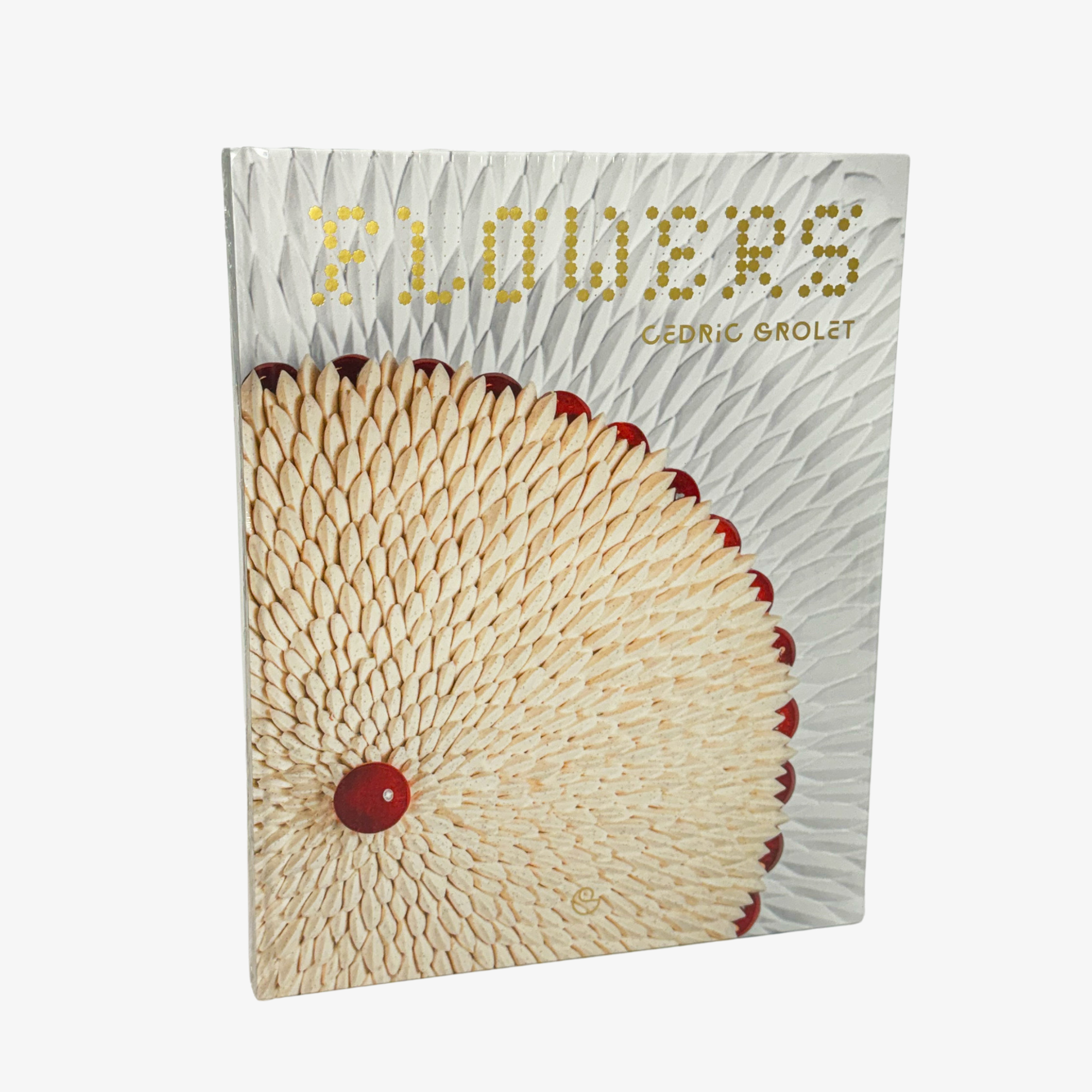 Cédric Grolet: Flowers: A French Patisserie Cookbook