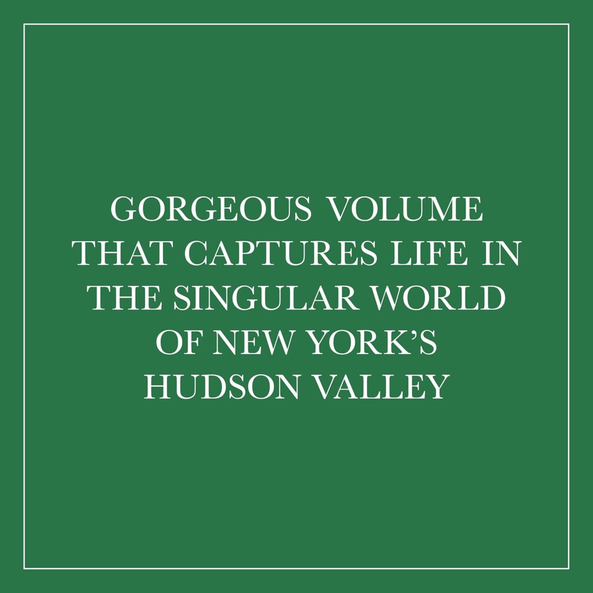 Upstate Now: Art, Design, and Rural Life in the Hudson Valley and Catskills