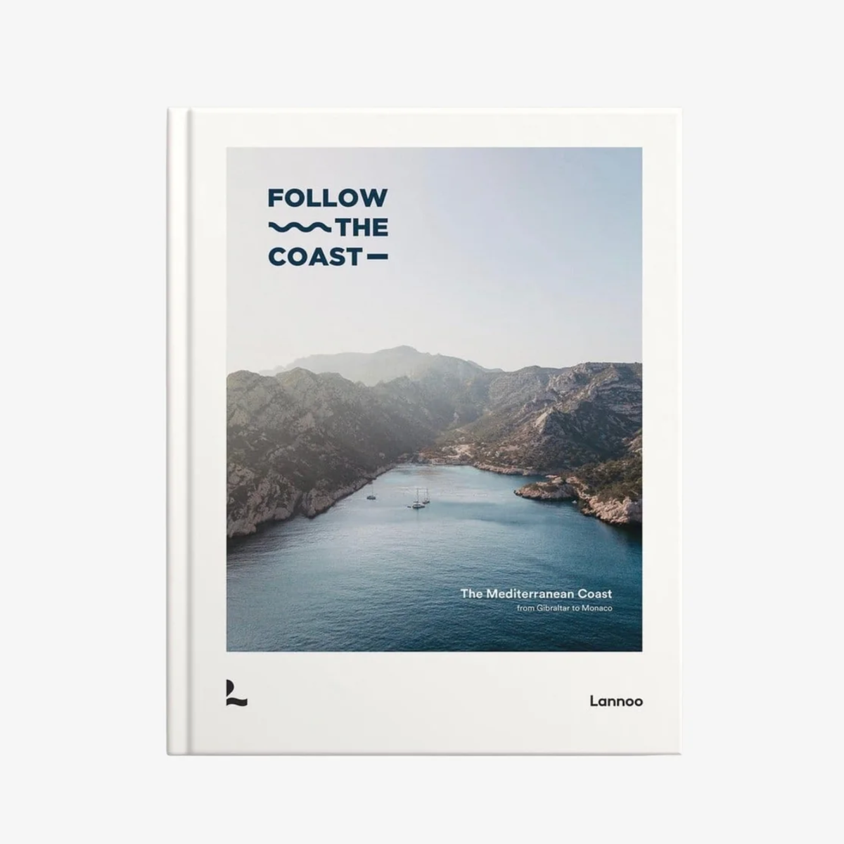 Follow the Coast – from Gibraltar to Monaco: The Mediterranean Coast
