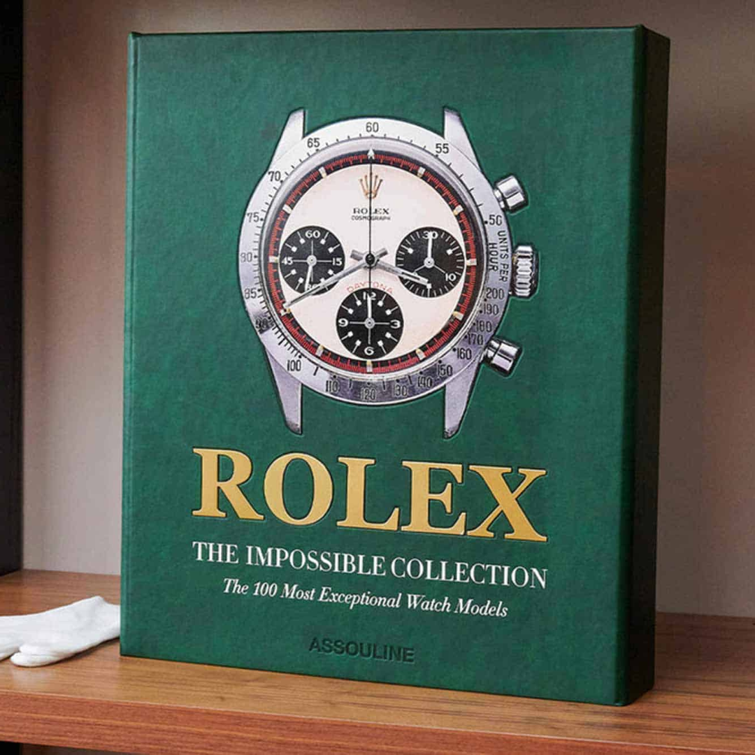 Rolex: The 100 Most Exceptional Watch Models, The Impossible Collection (2nd Edition)