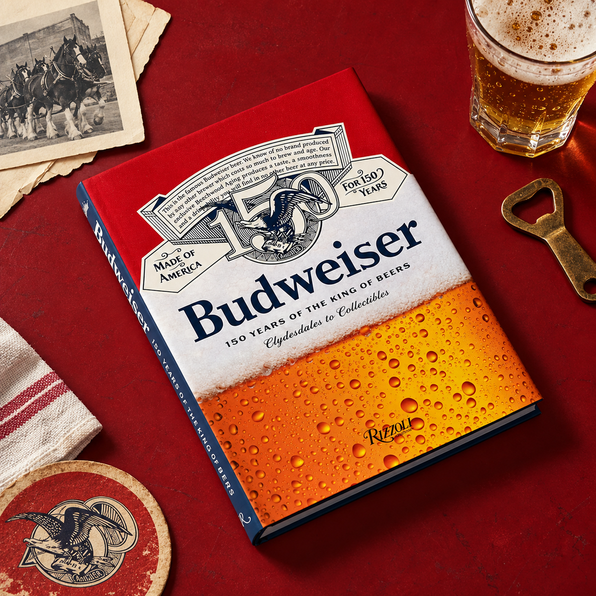 Budweiser: 150 Years of the King of Beers