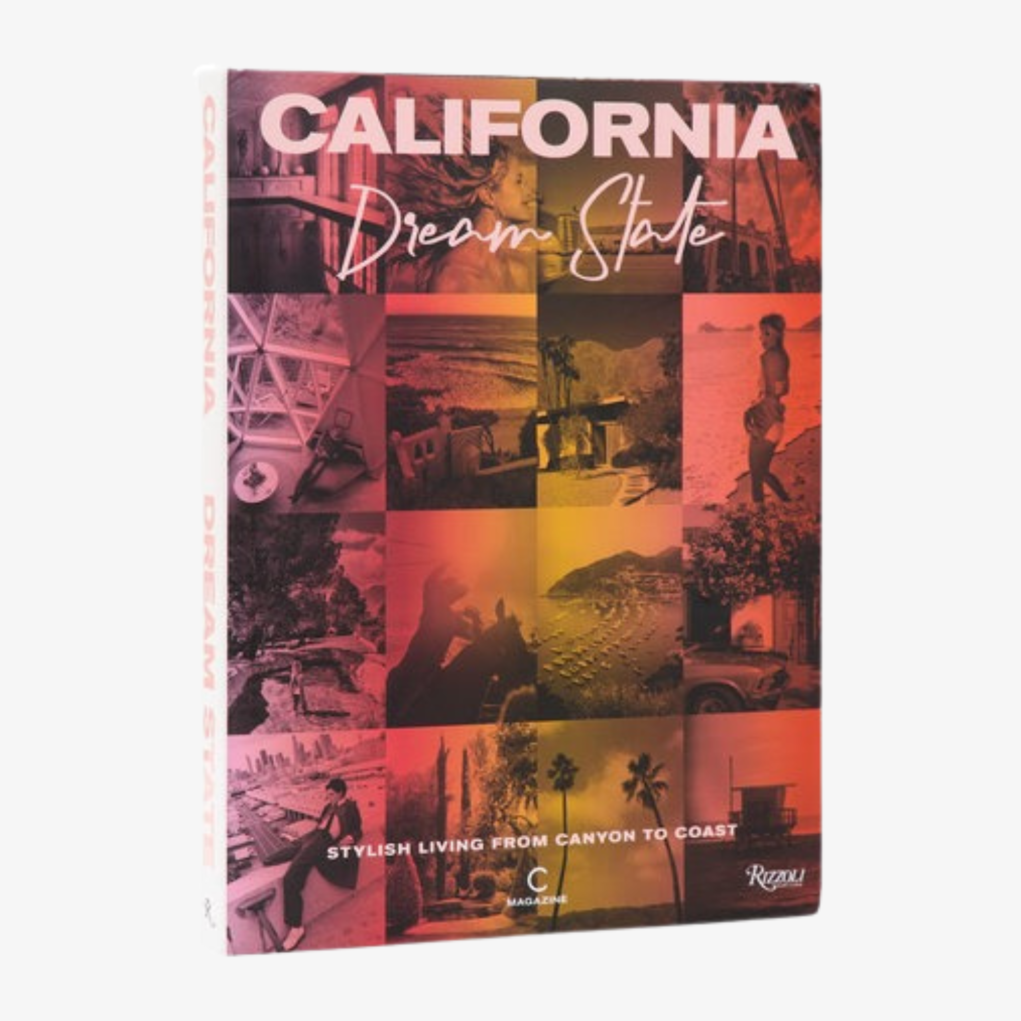 California: Dream State Stylish Living from Canyon to Coast