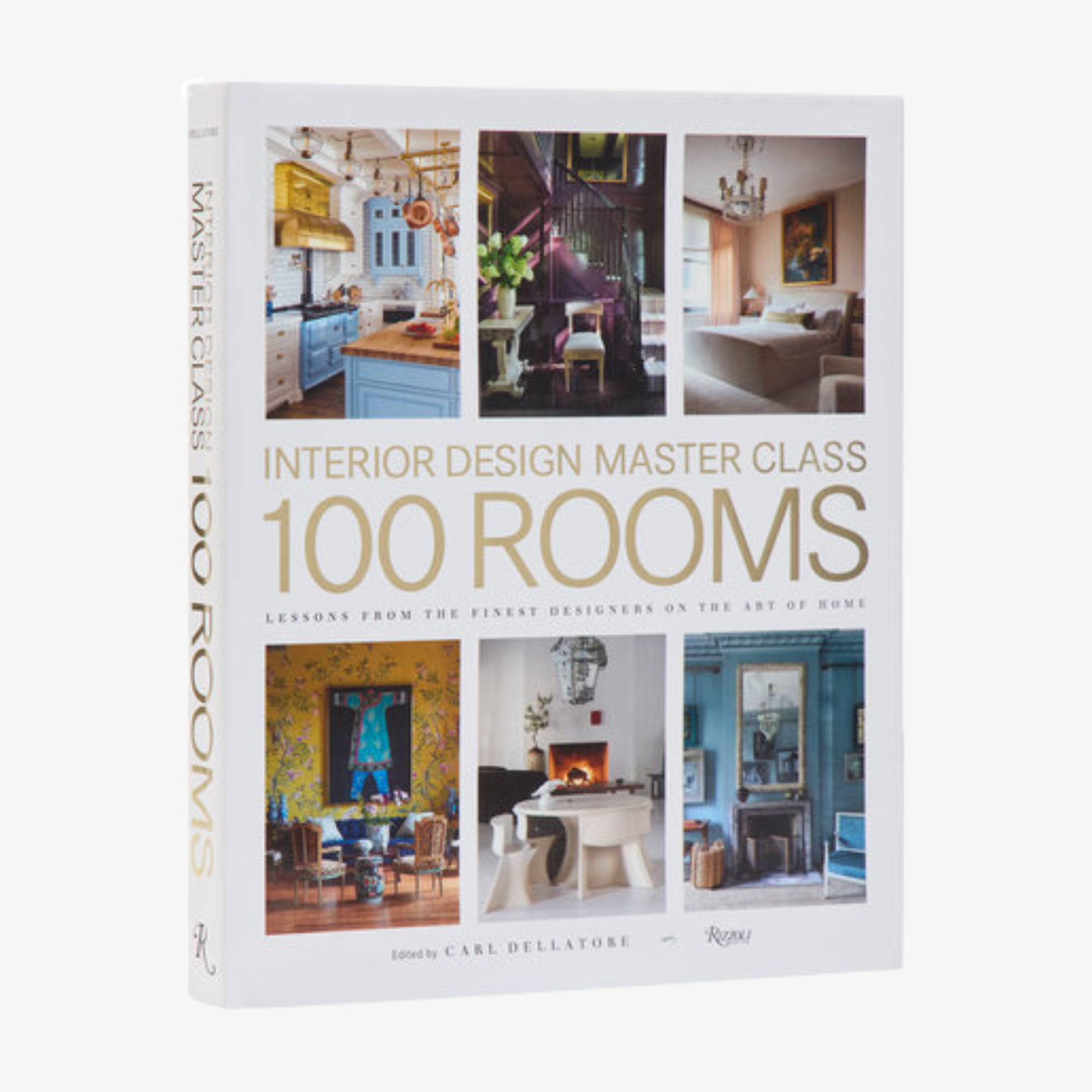 Interior Design Master Class: 100 Rooms Lessons from the Finest Designers on the Art of Home
