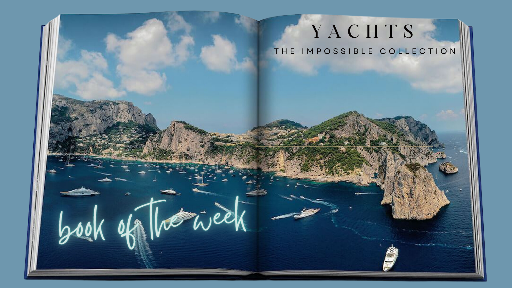 Book of the Week: Yachts, The Impossible Collection