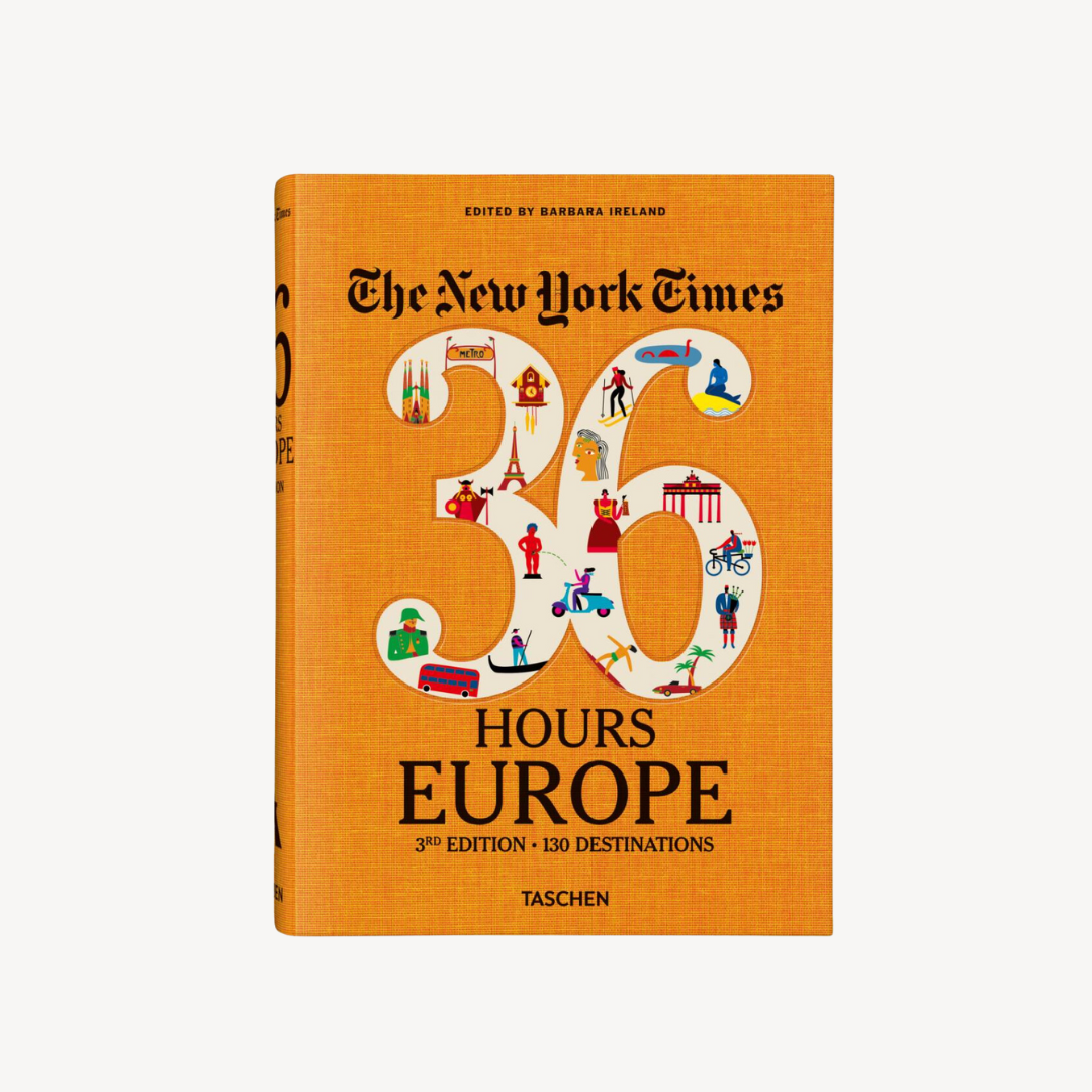 The New York Times 36 Hours: Europe 3rd Edition