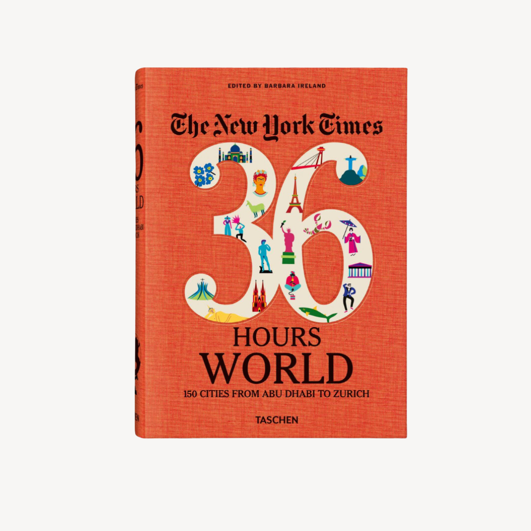 The New York Times 36 Hours: 150 Cities from Abu Dhabi to Zurich