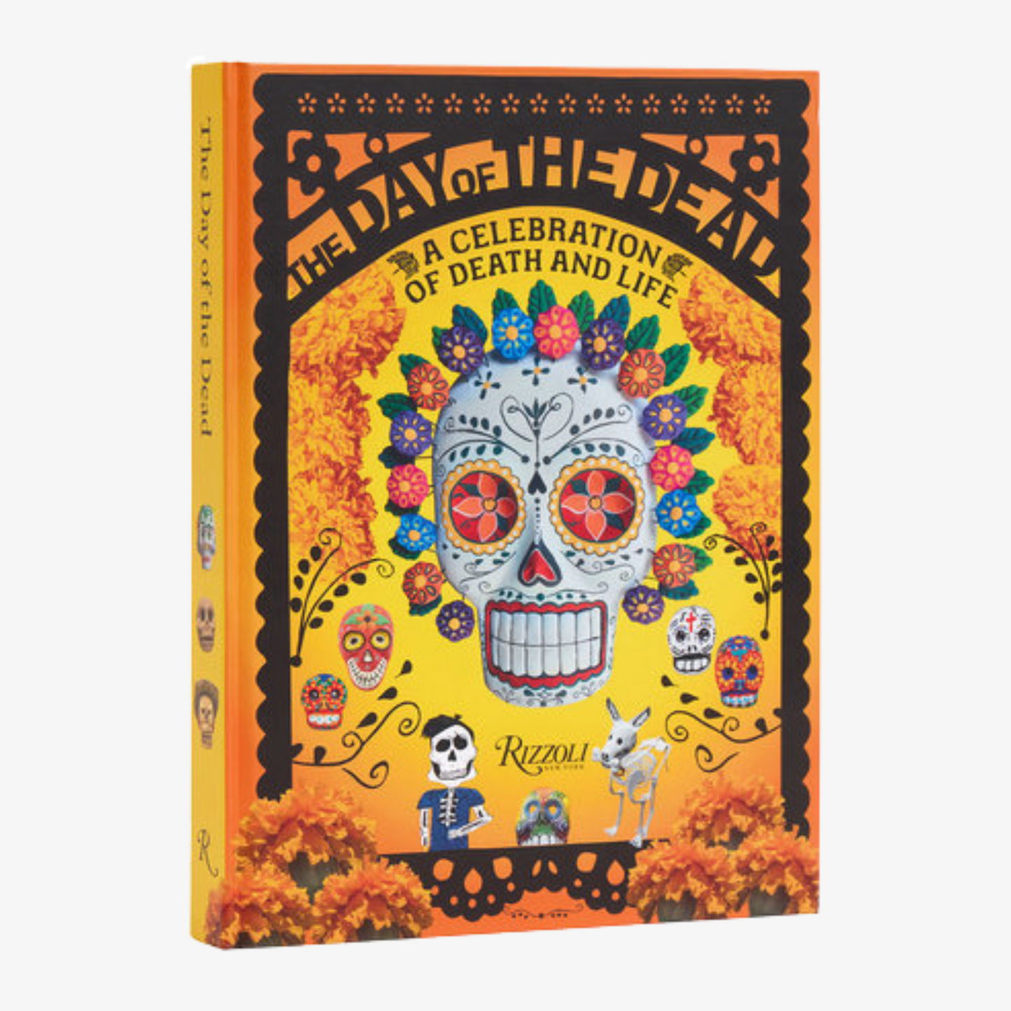 The Day of the Dead: A Celebration of Death and Life