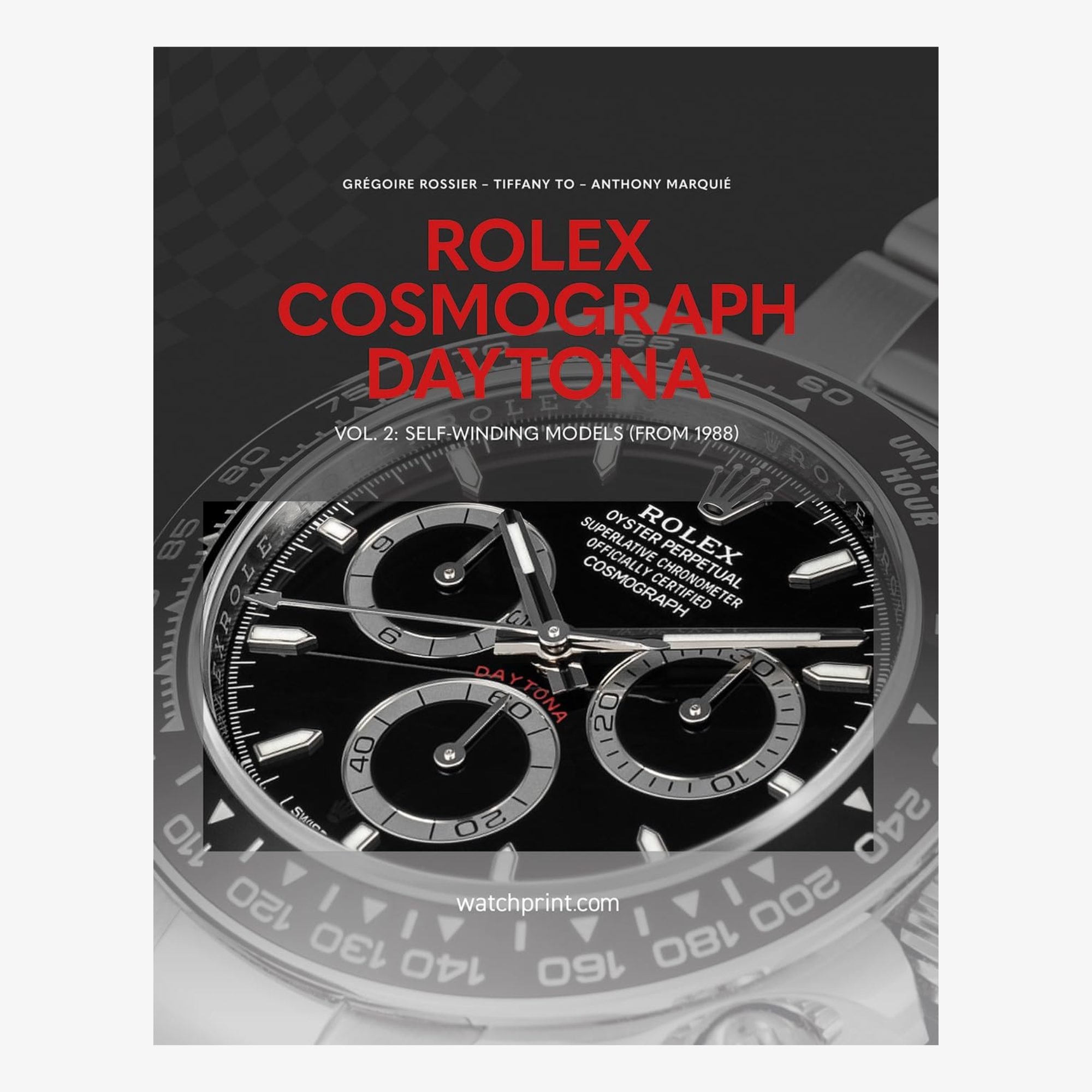 Rolex Cosmograph Daytona: Vol. 2: Self-Winding Models (From 1988)