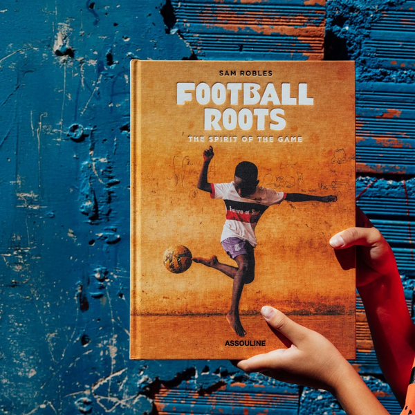 Football Roots: The Spirit of the Game | Assouline Luxury Soccer