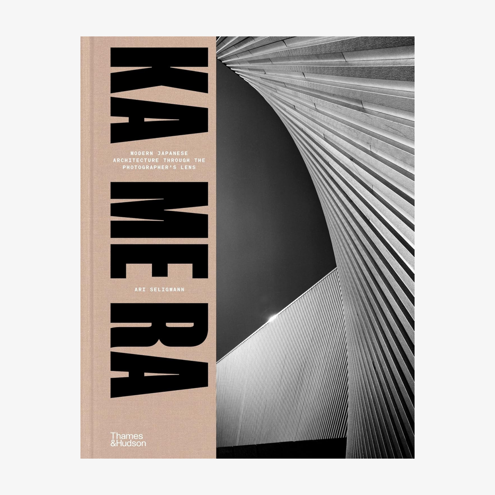 KA ME RA: Modern Japanese Architecture through the Photographer's Lens