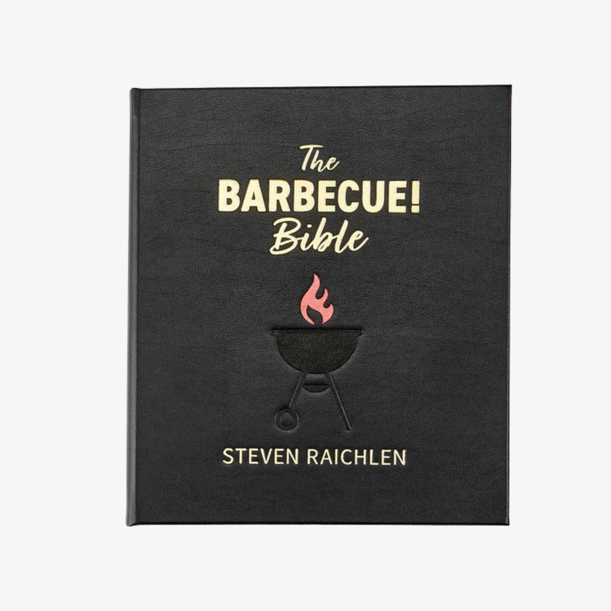 The Barbecue! Bible