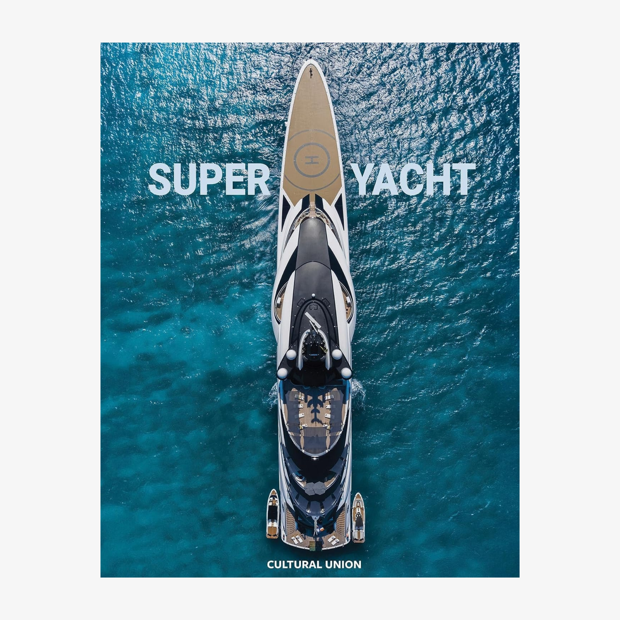 Superyacht: Inside the World's Most Incredible Superyachts