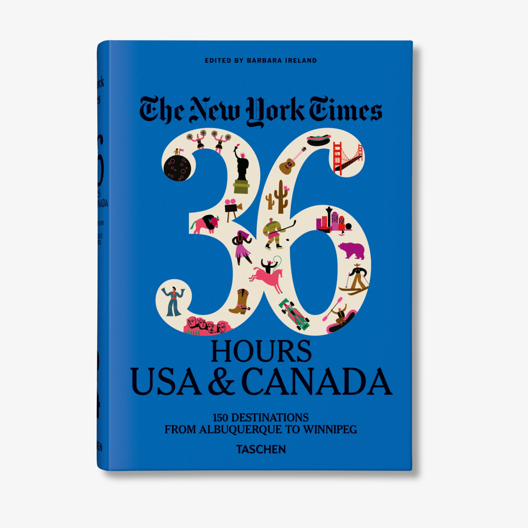 The New York Times 36 Hours: USA & Canada 3rd Edition