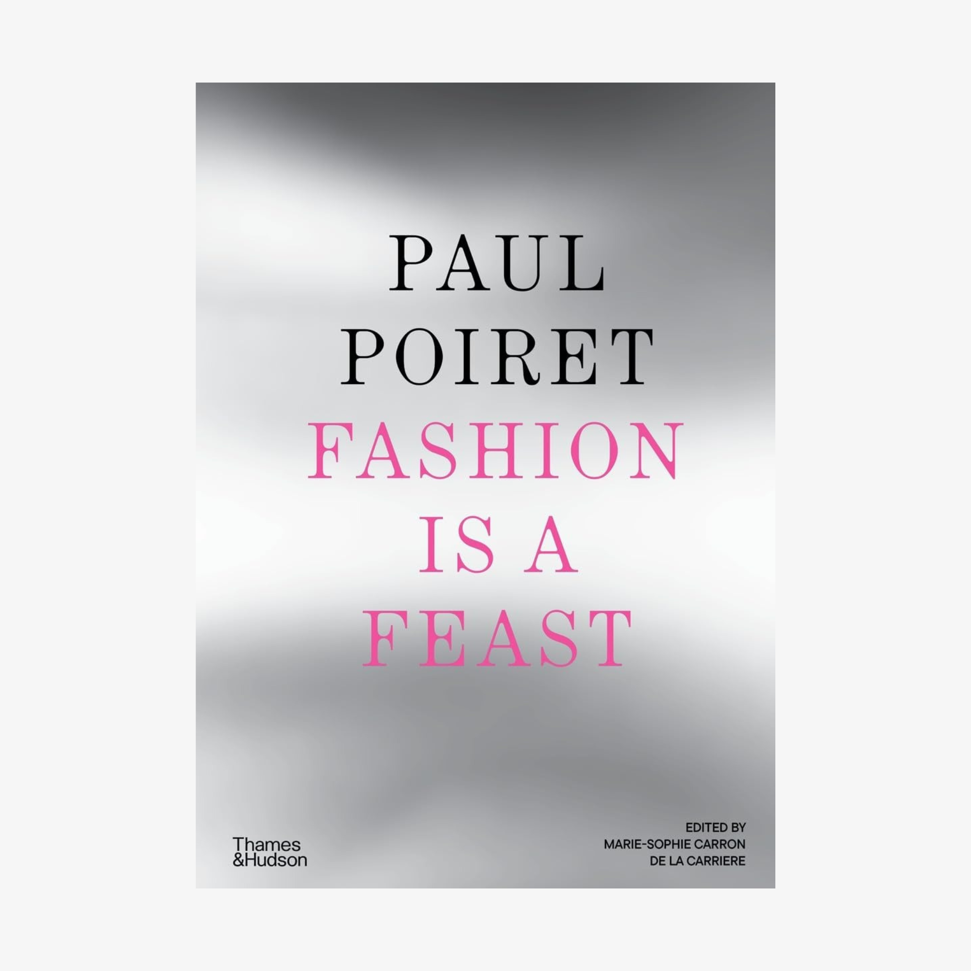 Paul Poiret: Fashion is a Feast