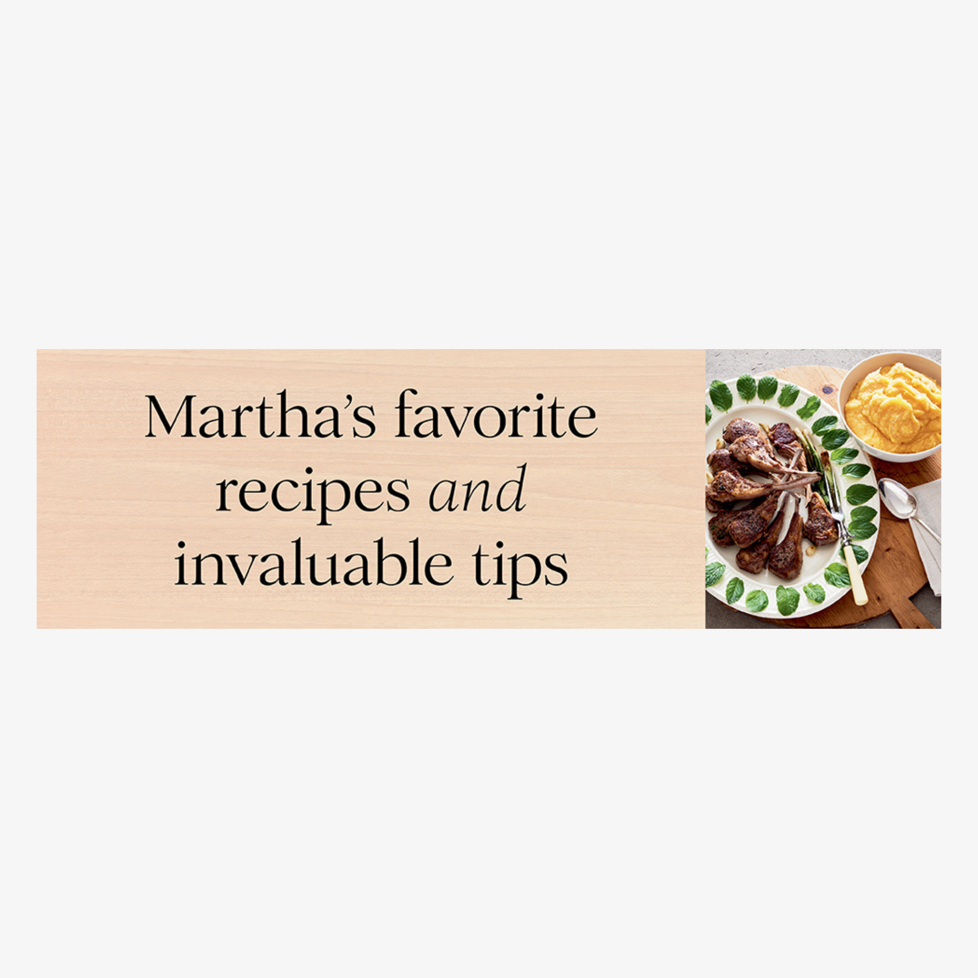 Martha: The Cookbook: 100 Favorite Recipes, with Lessons and Stories