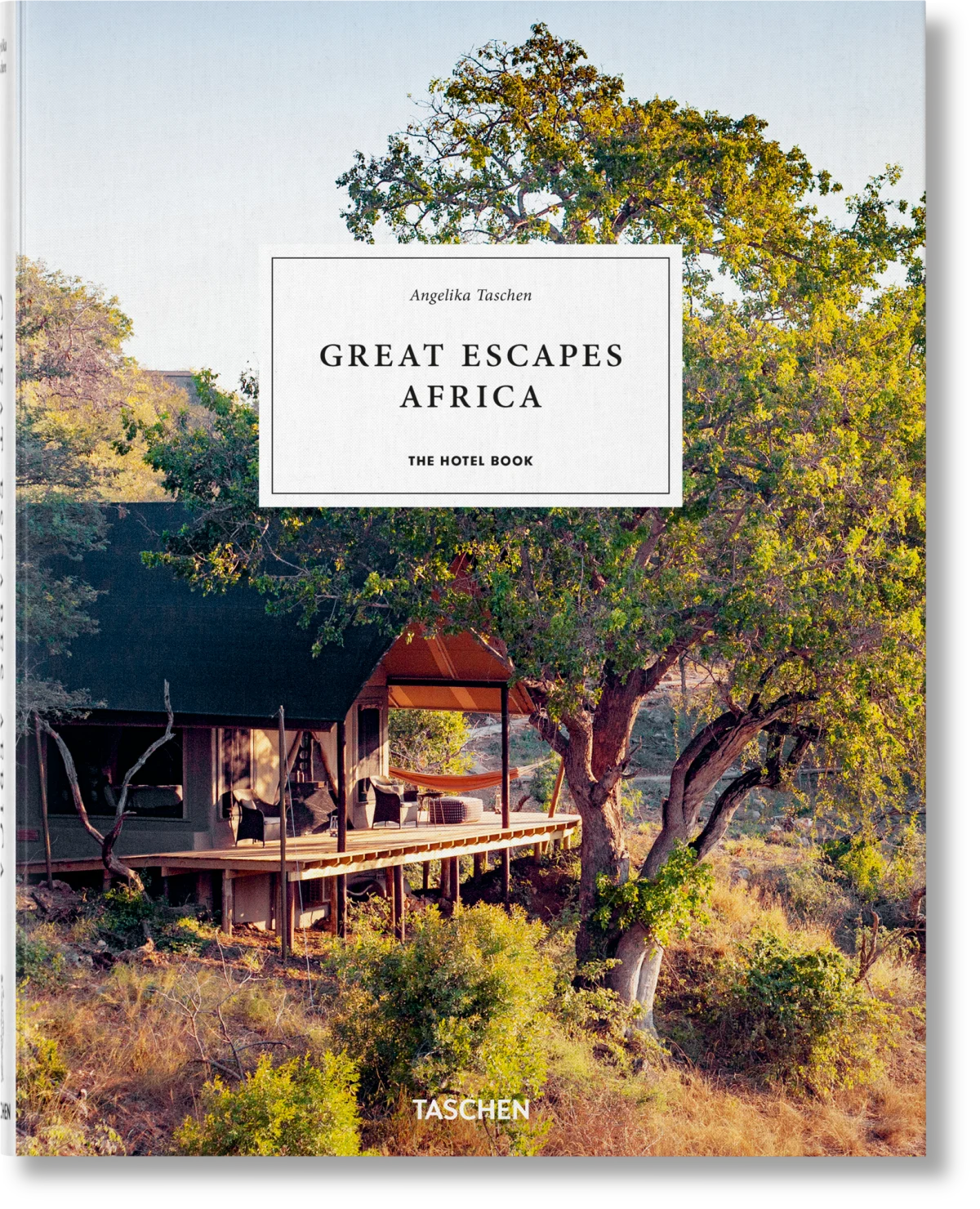 Great Escapes Africa: The Hotel Book