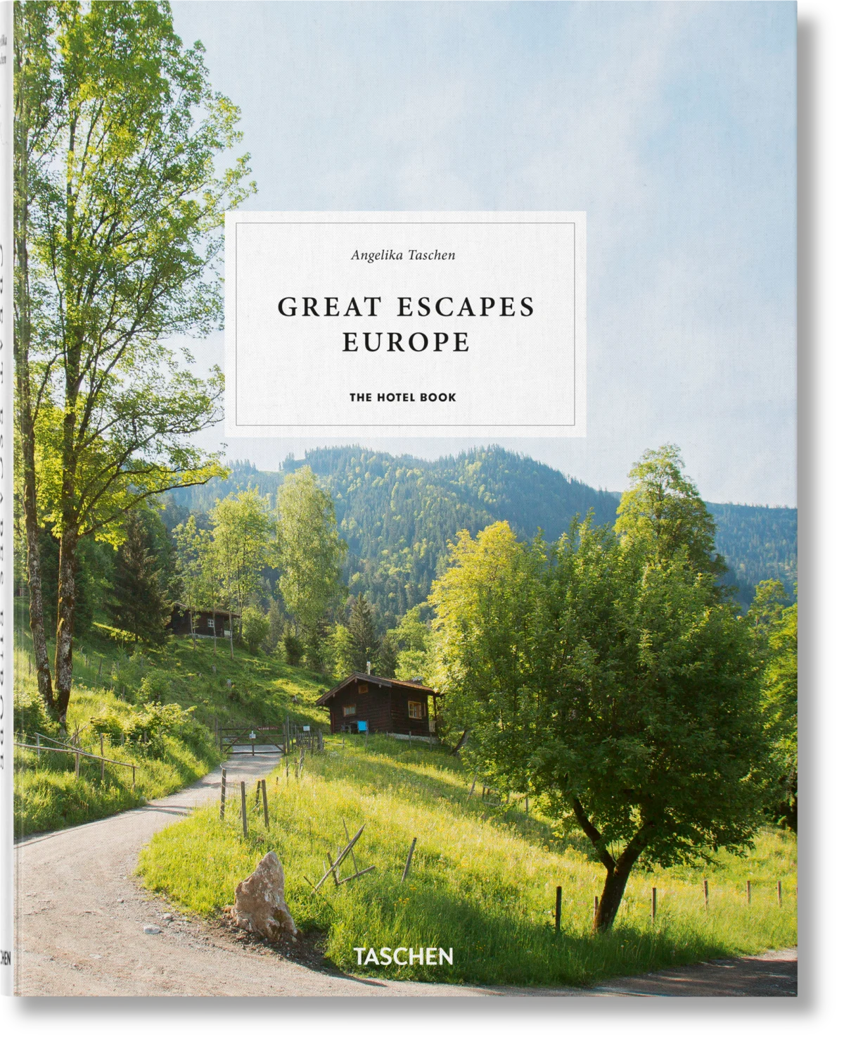 Great Escapes Europe: The Hotel Book