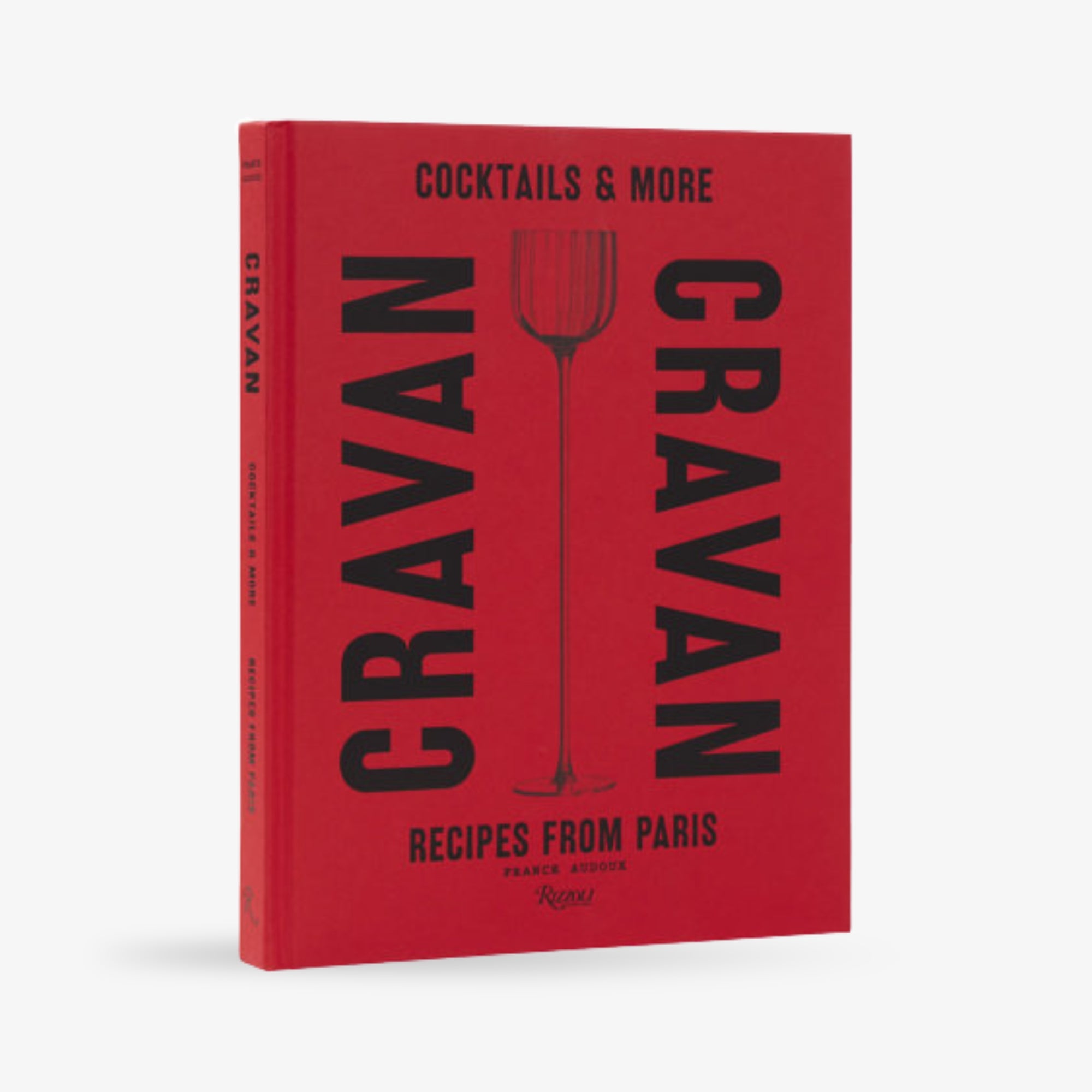 Cravan: Cocktails and More: Recipes from Pari