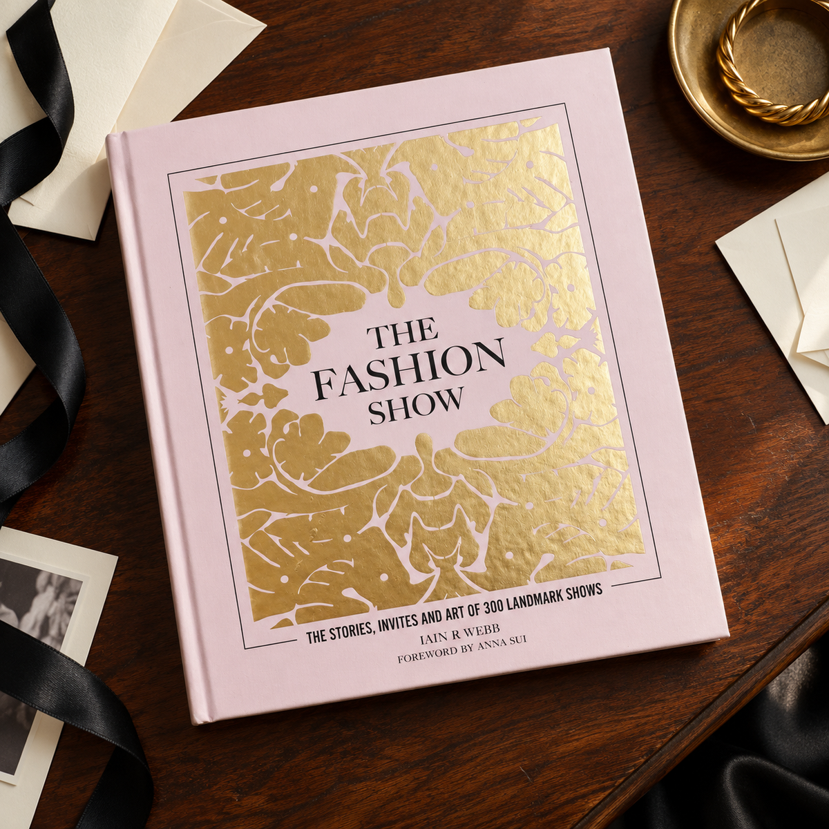The Fashion Show: The Stories, Invites and Art of 300 Landmark Shows