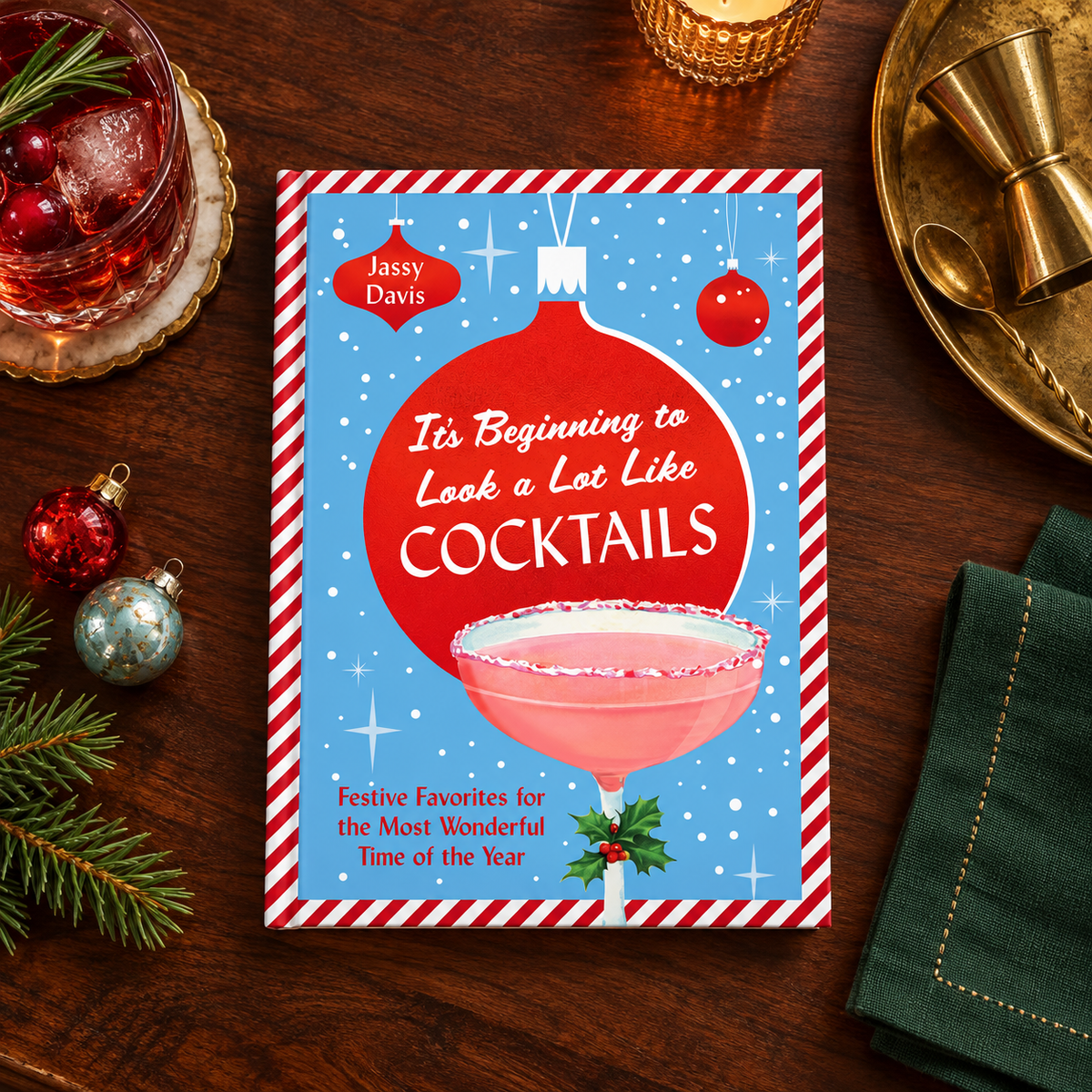 Its Beginning to Look a Lot Like Cocktails
