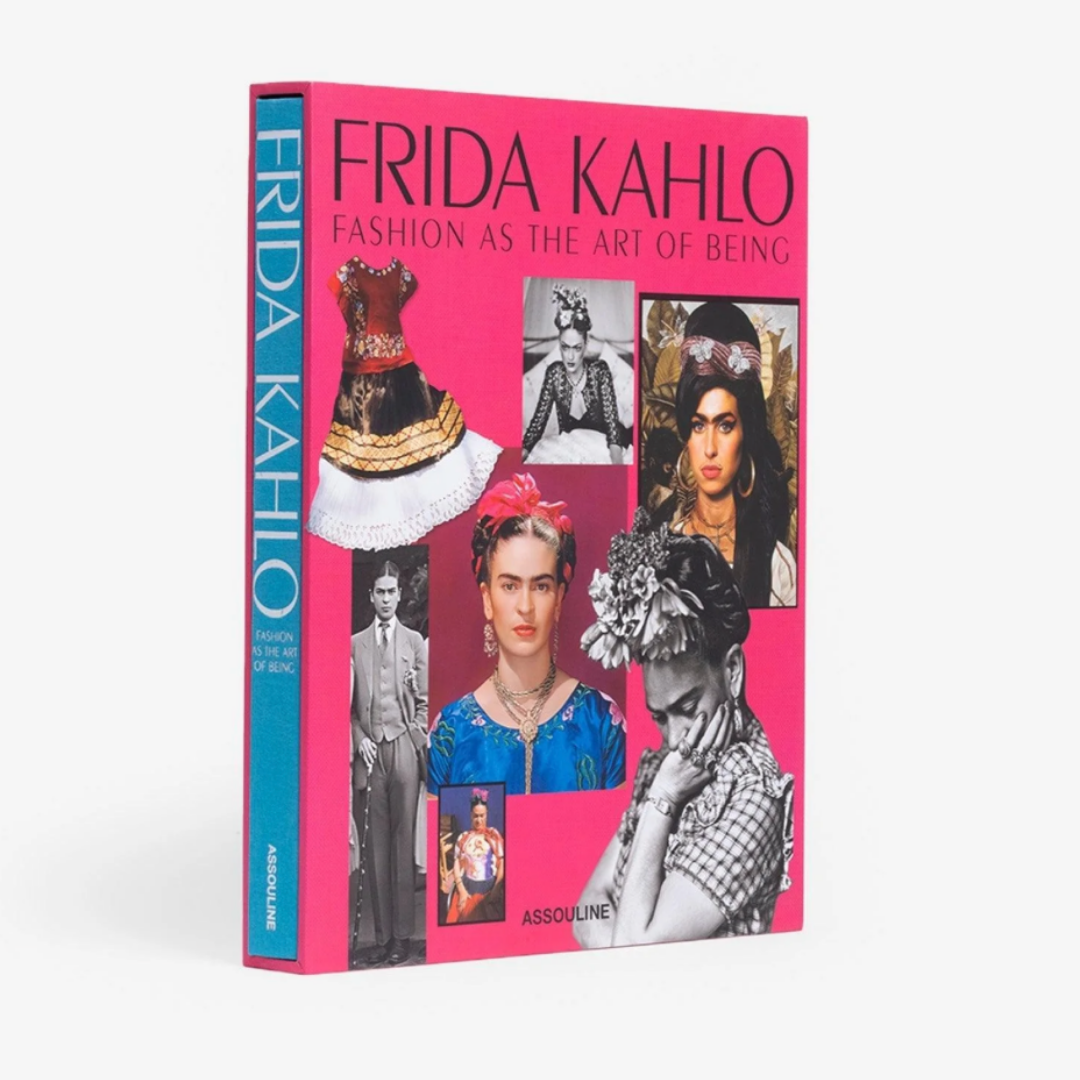 Frida Kahlo: Fashion as the Art of Being