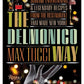 The Delmonico Way: Sublime Entertaining and Legendary Recipes from the Restaurant That Made New York Book