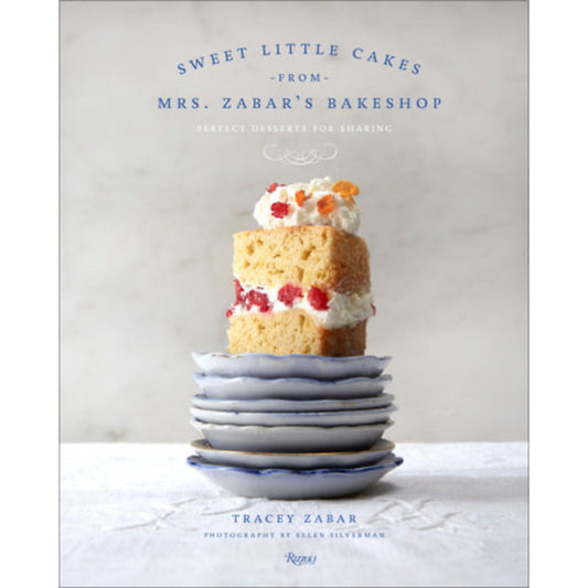 Sweet Little Cakes From Mrs. Zabar's Bakeshop: Perfect Desserts For Sharing