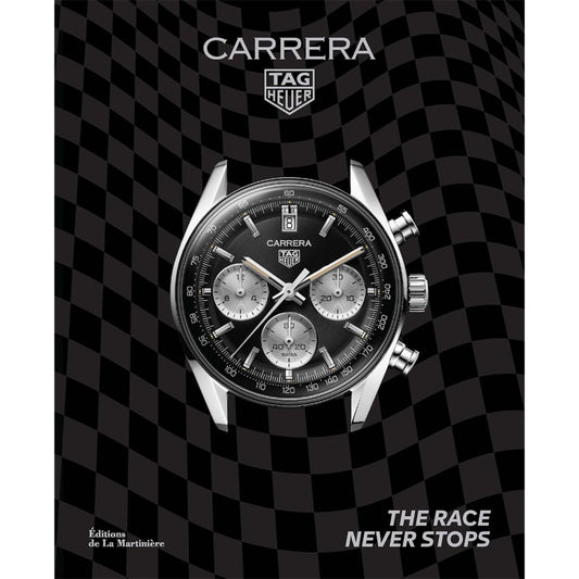 Tag Heuer Carrera: The Race Never Stops