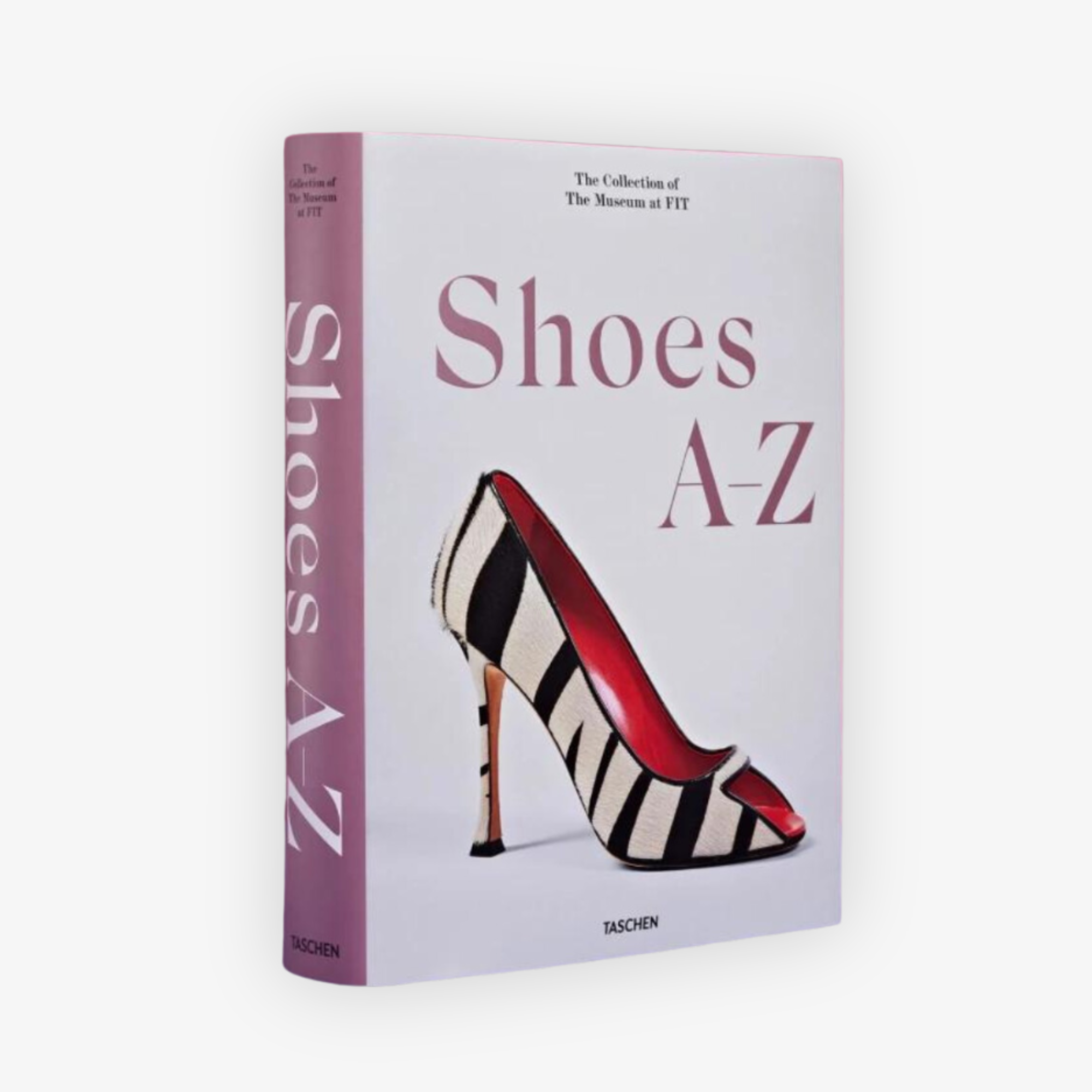 Shoes A-Z : The Collection of The Museum at FIT