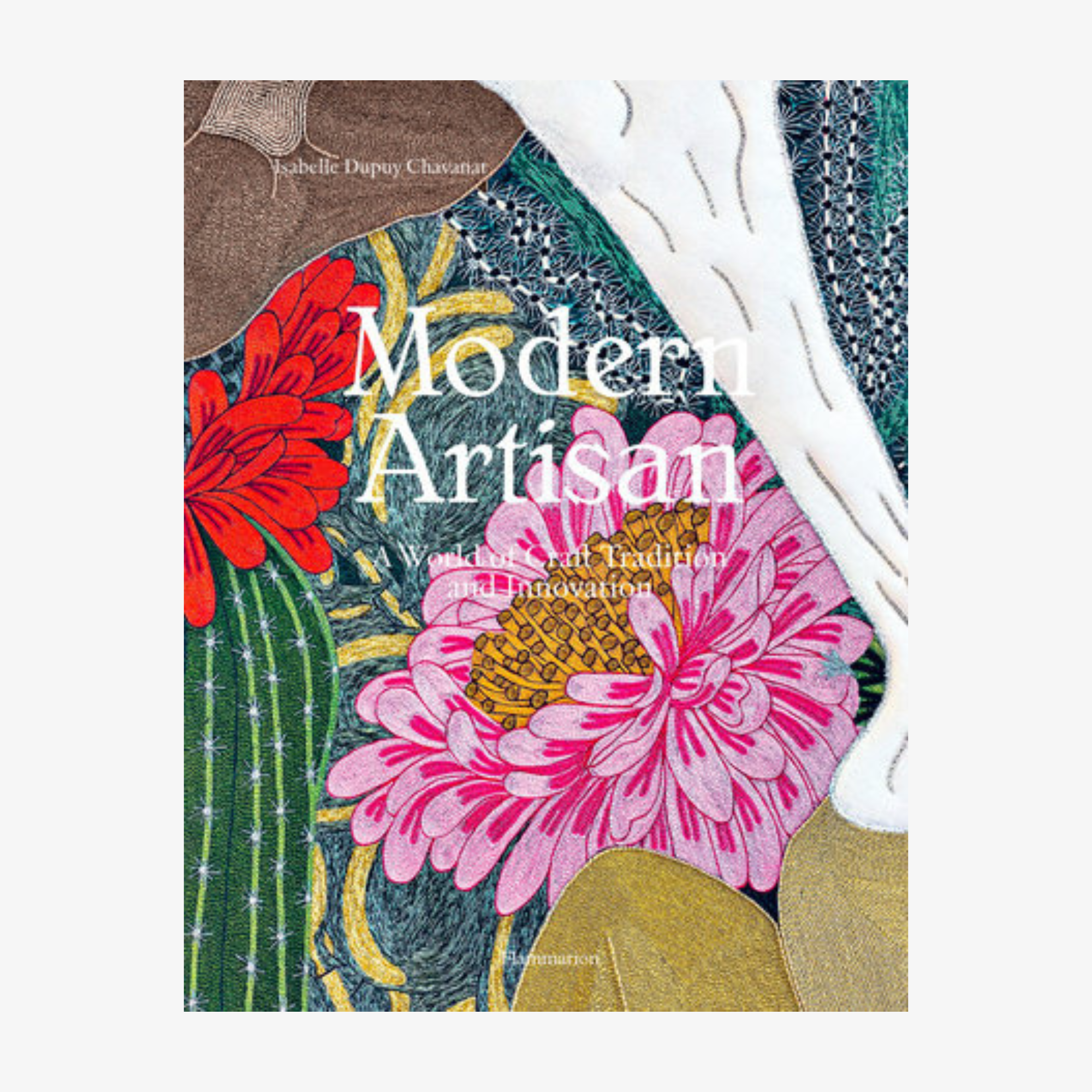 Modern Artisan: A World of Craft Tradition and Innovation