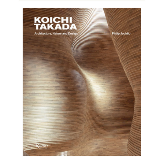 Koichi Takada: Architecture, Nature, and Design