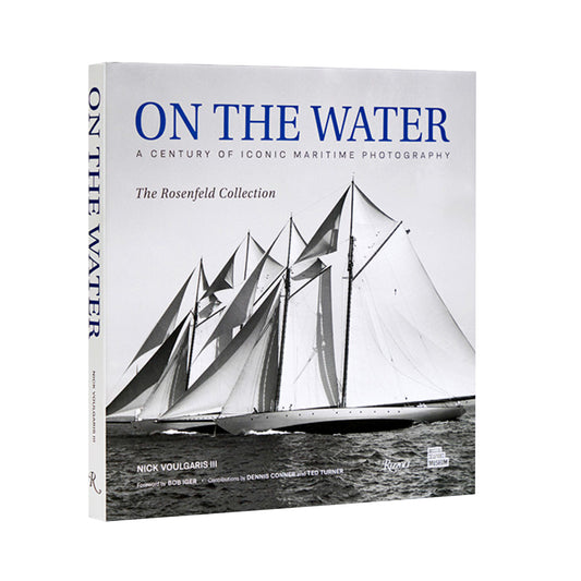 On The Water: A Century Of Iconic Maritime Photography From The Rosenfeld Collection