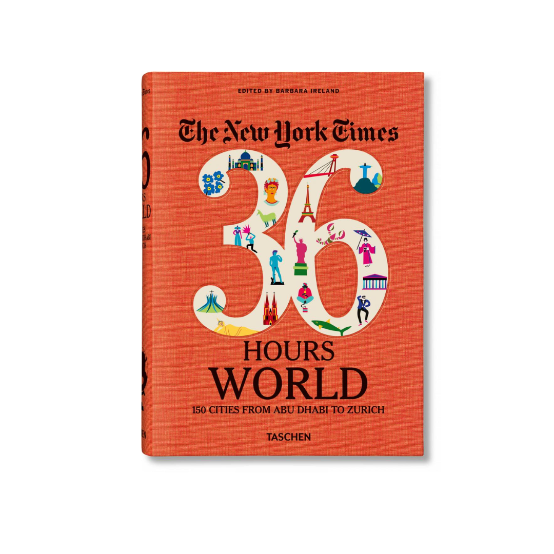 The New York Times 36 Hours: 150 Cities from Abu Dhabi to Zurich