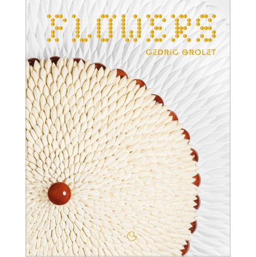 Flowers: A French Patisserie Cookbook