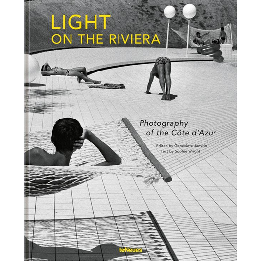Light On The Riviera: Photography of the Côte d’Azur