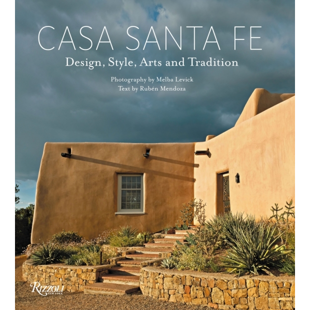 Casa Santa Fe: Design, Style, Arts, and Tradition