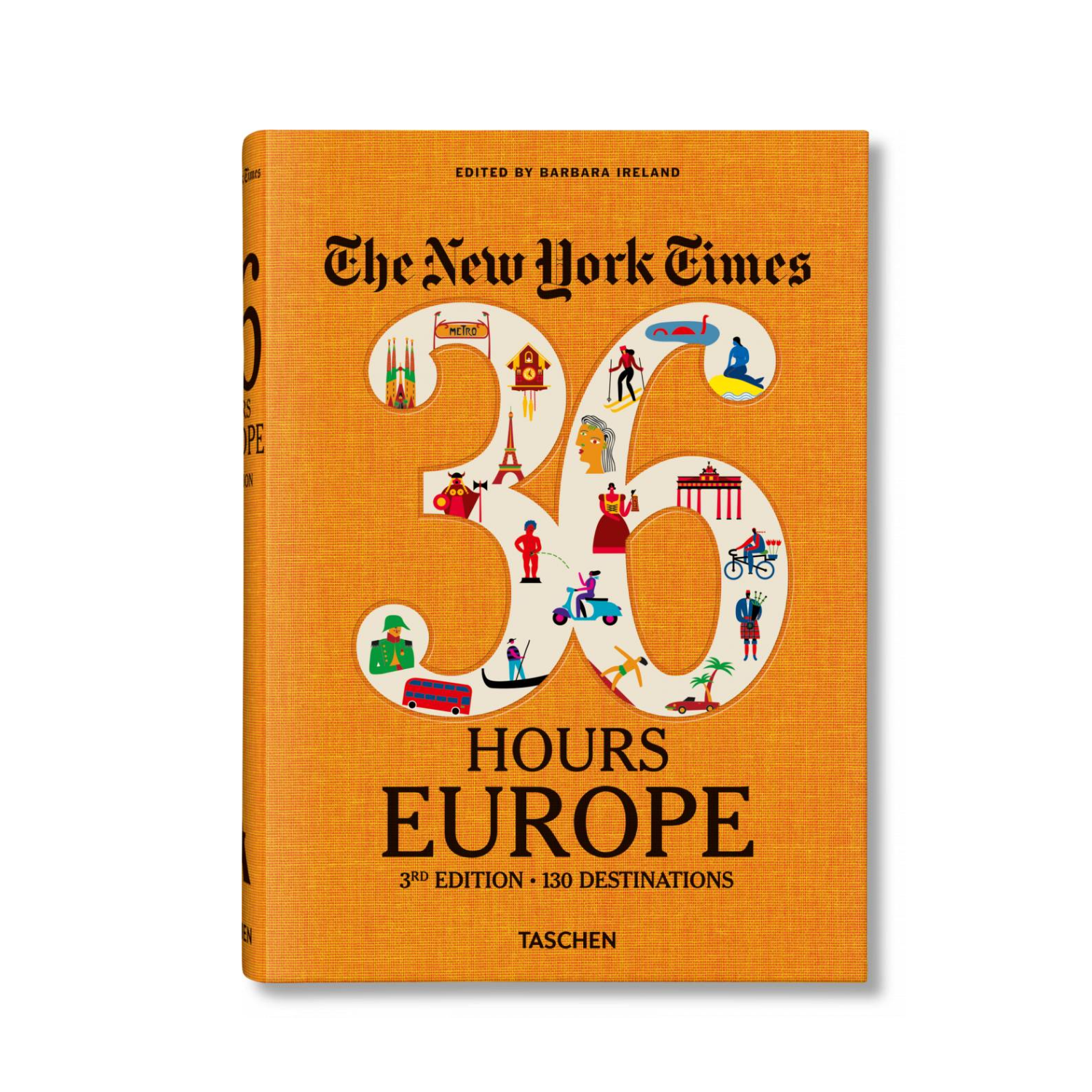 The New York Times 36 Hours: Europe 3rd Edition