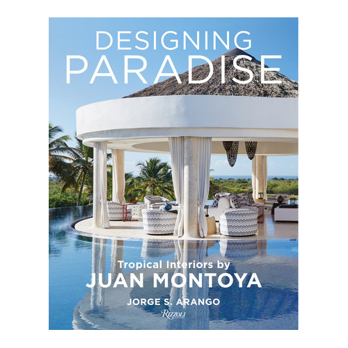 Designing Paradise: Juan Montoya