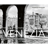 Venezia Through A Venetian's Eye